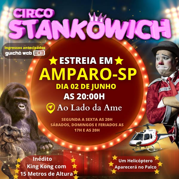 Circo Stankowich Sexta 02 JUN às 20h Guiche Web