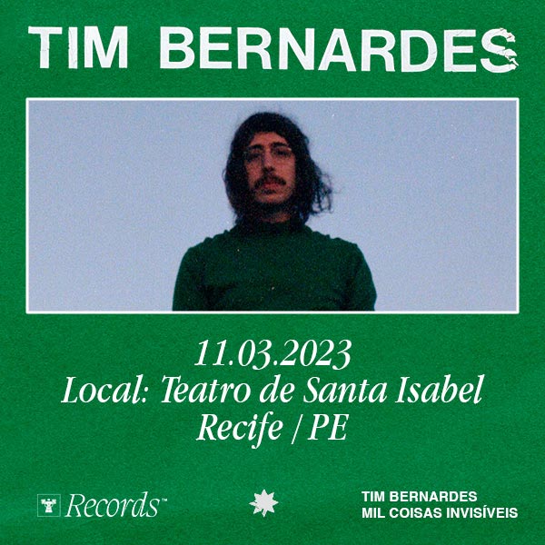 Tim Bernardes- Mil Coisas Invisíveis - 18h - Guiche Web