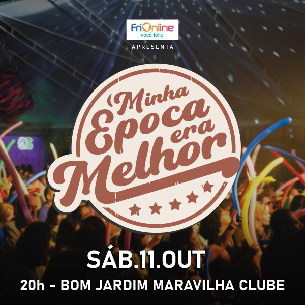 Minha Época Era Melhor - Bom Jardim